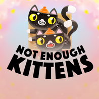 Not Enough Kittens