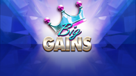 Big Gains