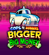 Cops N Robbers Bigger Big Money