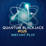 Quantum Blackjack Plus Instant Play