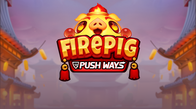 Fire Pig Push Ways