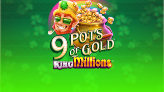 9 Pots Of Gold King Millions