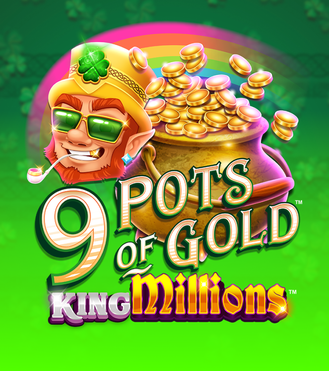 9 Pots Of Gold King Millions