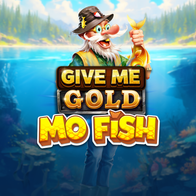 Give Me Gold Mo Fish