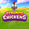 Dynamite Chickens