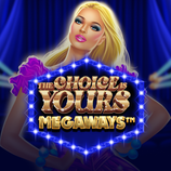 The Choice Is Yours Megaways