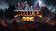 Emberfall 40k