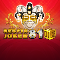 Respin Joker 81 Dice