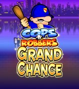 Cops N Robbers Grand Chance