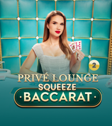Prive Lounge Baccarat Squeeze 2