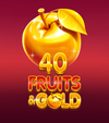40 Fruits And Gold