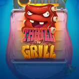 Thrill To Grill