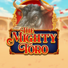 The Mighty Toro