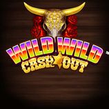 Wild Wild Cash Out