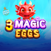 3 Magic Eggs