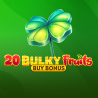 20 Bulky Fruits Buy Bonus