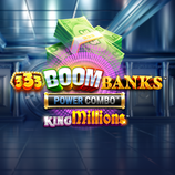 333 Boom Banks Power Combo King Millions