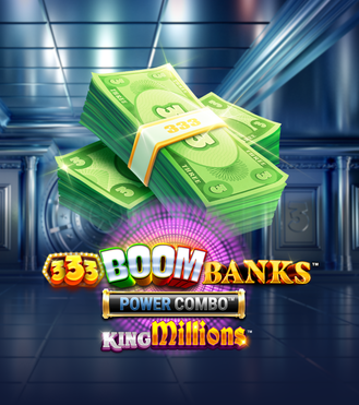 333 Boom Banks Power Combo King Millions