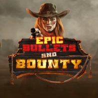 Epic Bullets And Bounty