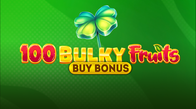 100 Bulky Fruits Buy Bonus