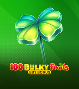 100 Bulky Fruits Buy Bonus