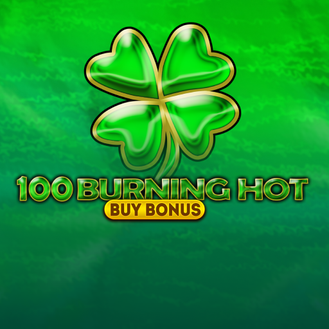 100 Burning Hot Buy Bonus