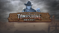 Tombstone Begins