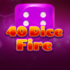 40 Dice Fire