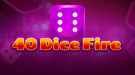 40 Dice Fire