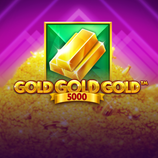 Gold Gold Gold 5000