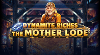 Dynamite Riches The Mother Lode