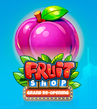 Fruit Shop Grand Re Opening