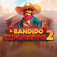 El Bandido Explosivo 2