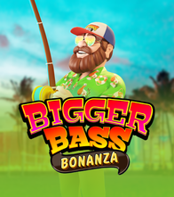 Bigger Bass Bonanza