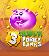 3 Super Porky Banks
