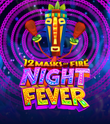 12 Masks Of Fire Night Fever