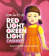 Squid Games Red Light Green Light Cashout