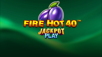 Fire Hot 40 Jackpot Play