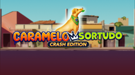 Caramelo Sortudo Crash Edition