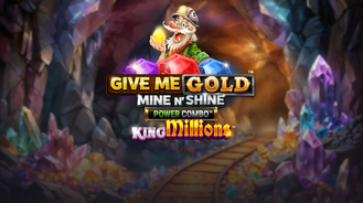 Give Me Gold Mine N Shine Power Combo King Millions
