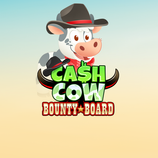 Cash Cow Bounty Board