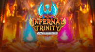 Infernal Trinity Go Guaranteed