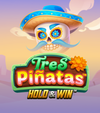 Tres Pinatas Hold And Win