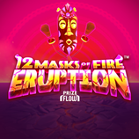 12 Masks Of Fire Eruption Prize Flow