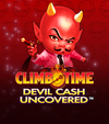 Climb Time Devil Cash Uncovered