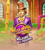 Willy Wonka Welcome My Friends