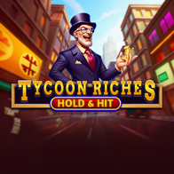 Tycoon Riches Hold And Hit