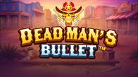 Dead Mans Bullet