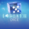 Forever Dice