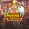 Triple Nugget Trail Hold And Win